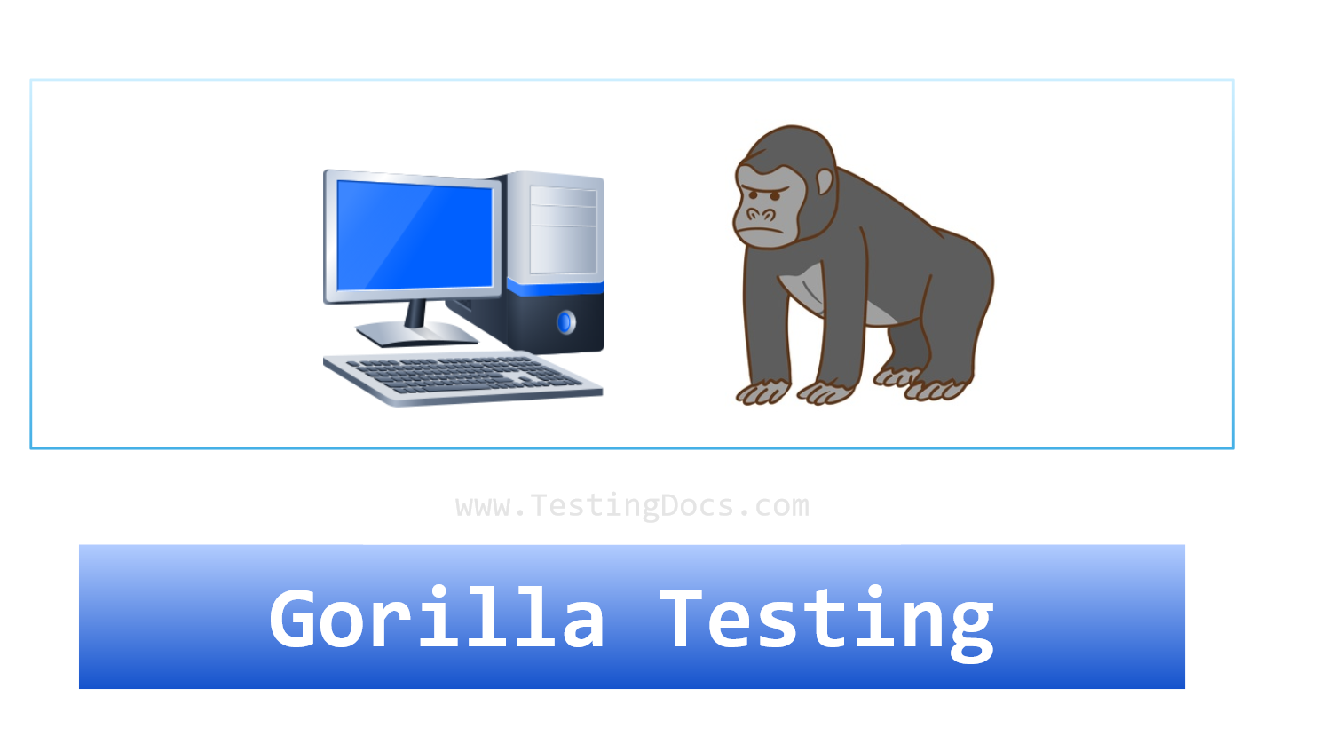 Gorilla Testing